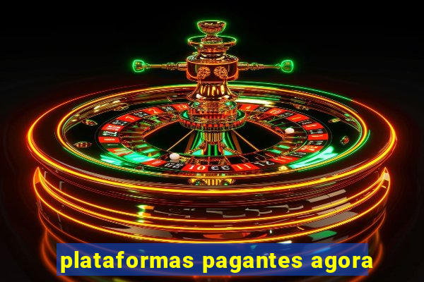 plataformas pagantes agora